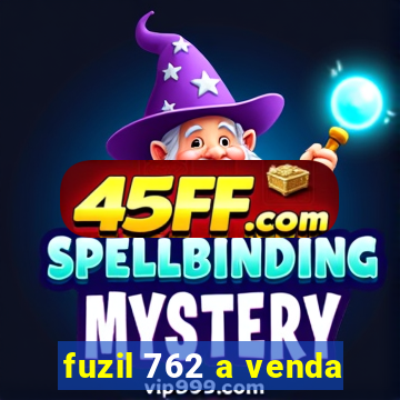 fuzil 762 a venda